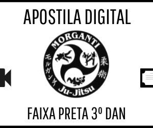 Apostila digital para exame de faixa preta 3º dan de Morganti Ju-Jitsu